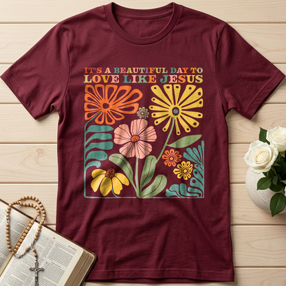 It's A Beautiful Day To Love Like Jesus 01