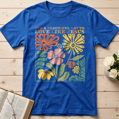 It's A Beautiful Day To Love Like Jesus 01