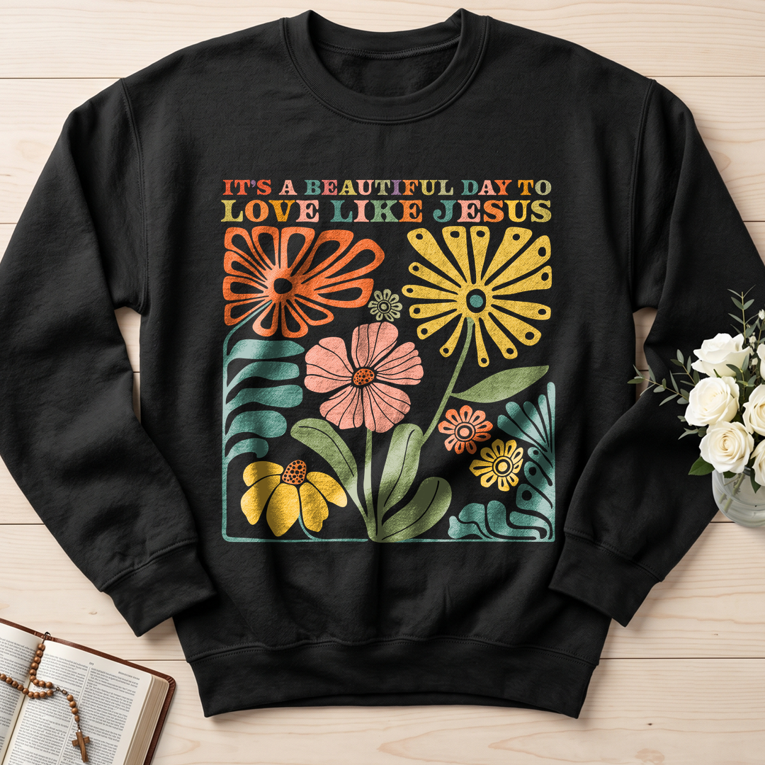 It's A Beautiful Day To Love Like Jesus 01