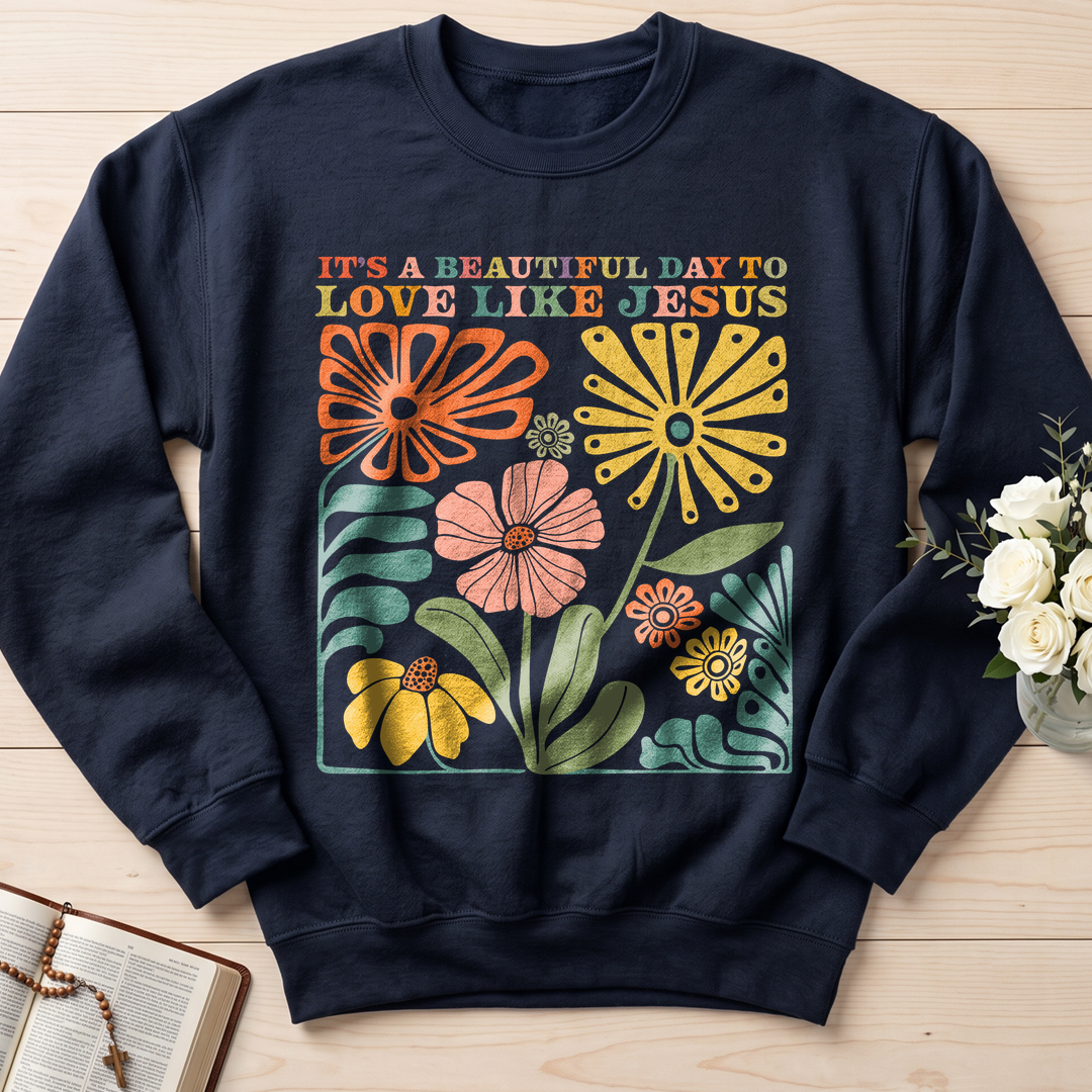 It's A Beautiful Day To Love Like Jesus 01