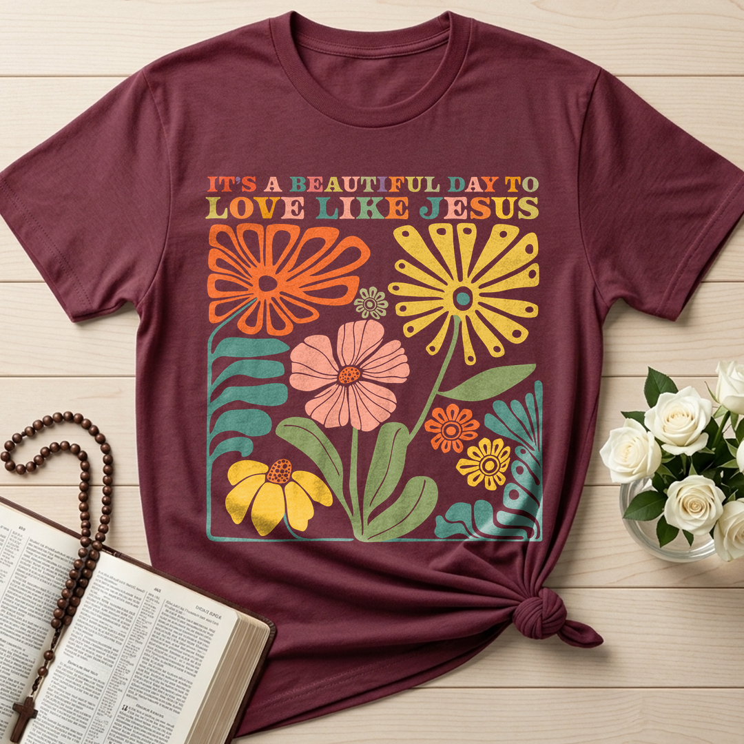 It's A Beautiful Day To Love Like Jesus 01