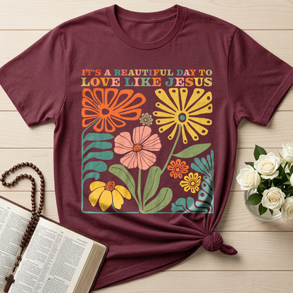 It's A Beautiful Day To Love Like Jesus 01