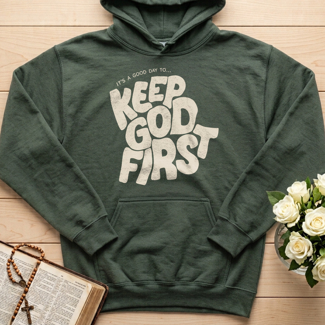 It's A Good Day To Keep God First 01