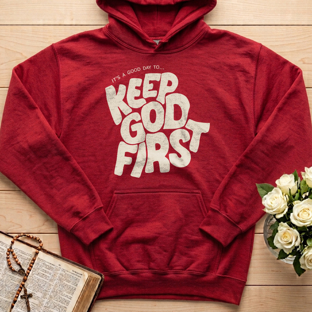 It's A Good Day To Keep God First 01