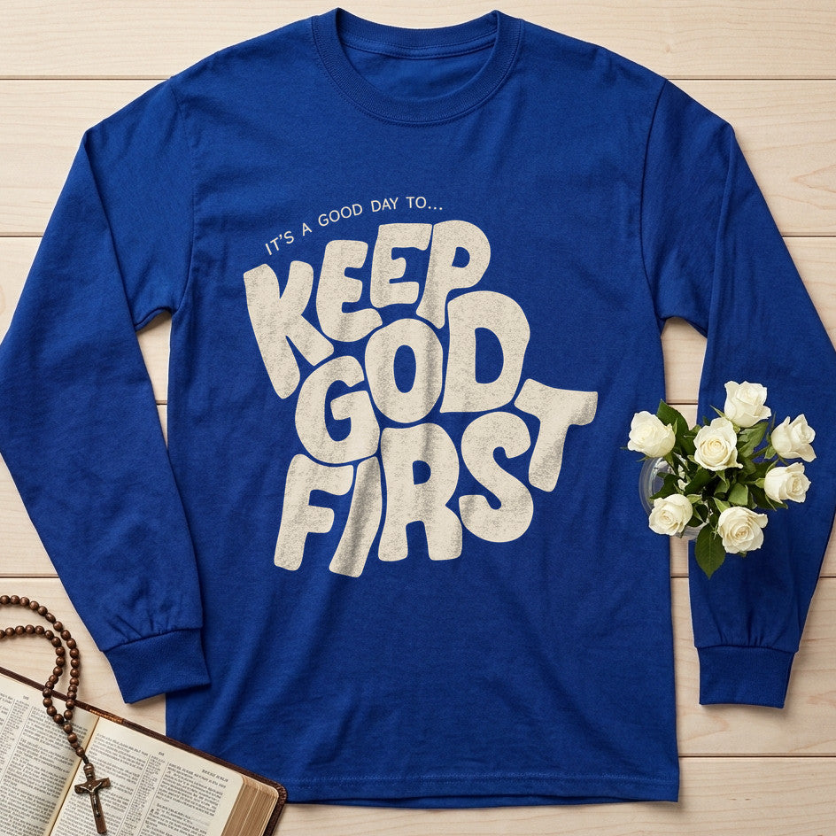 It's A Good Day To Keep God First 01