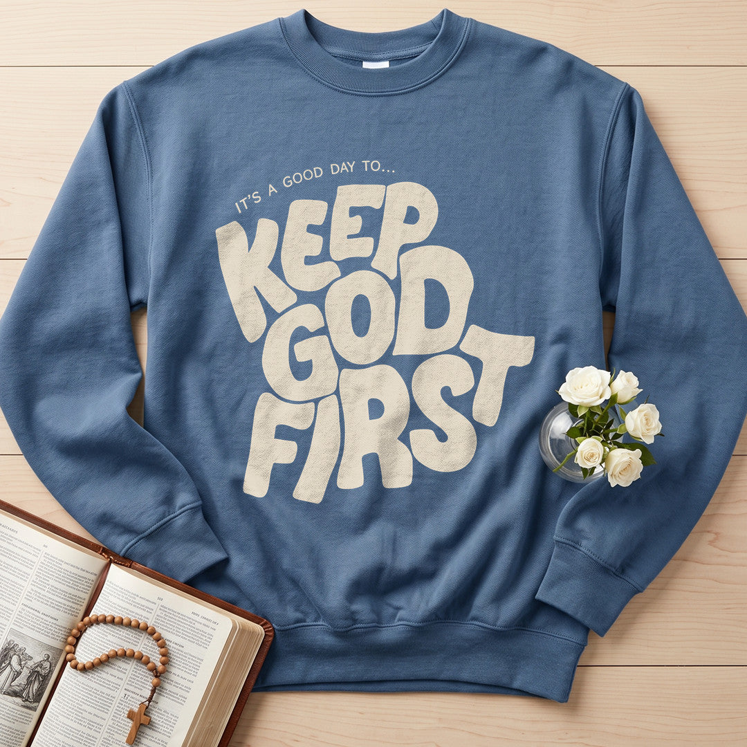 It's A Good Day To Keep God First 01