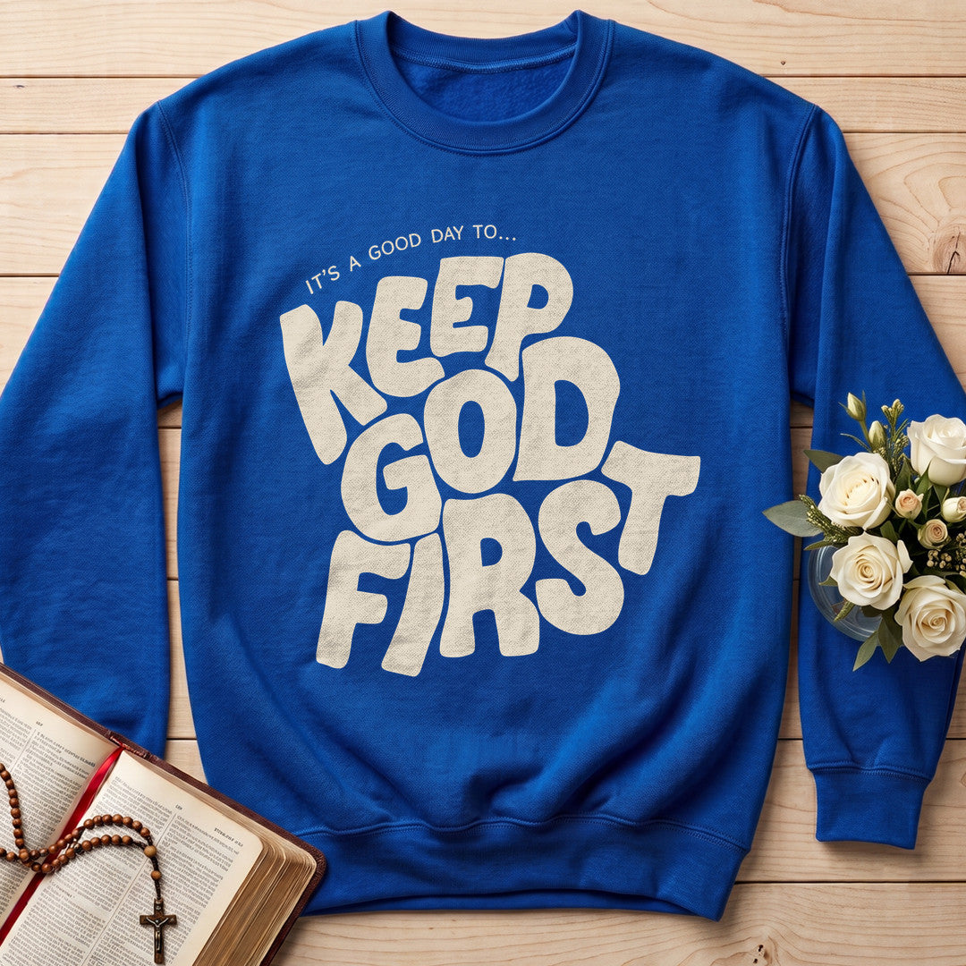 It's A Good Day To Keep God First 01