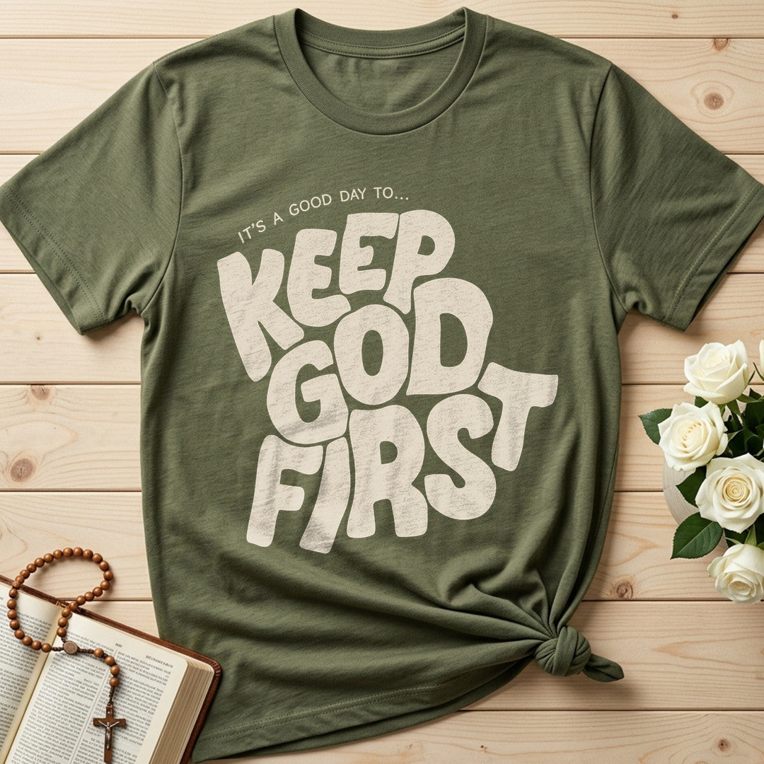 It's A Good Day To Keep God First 01