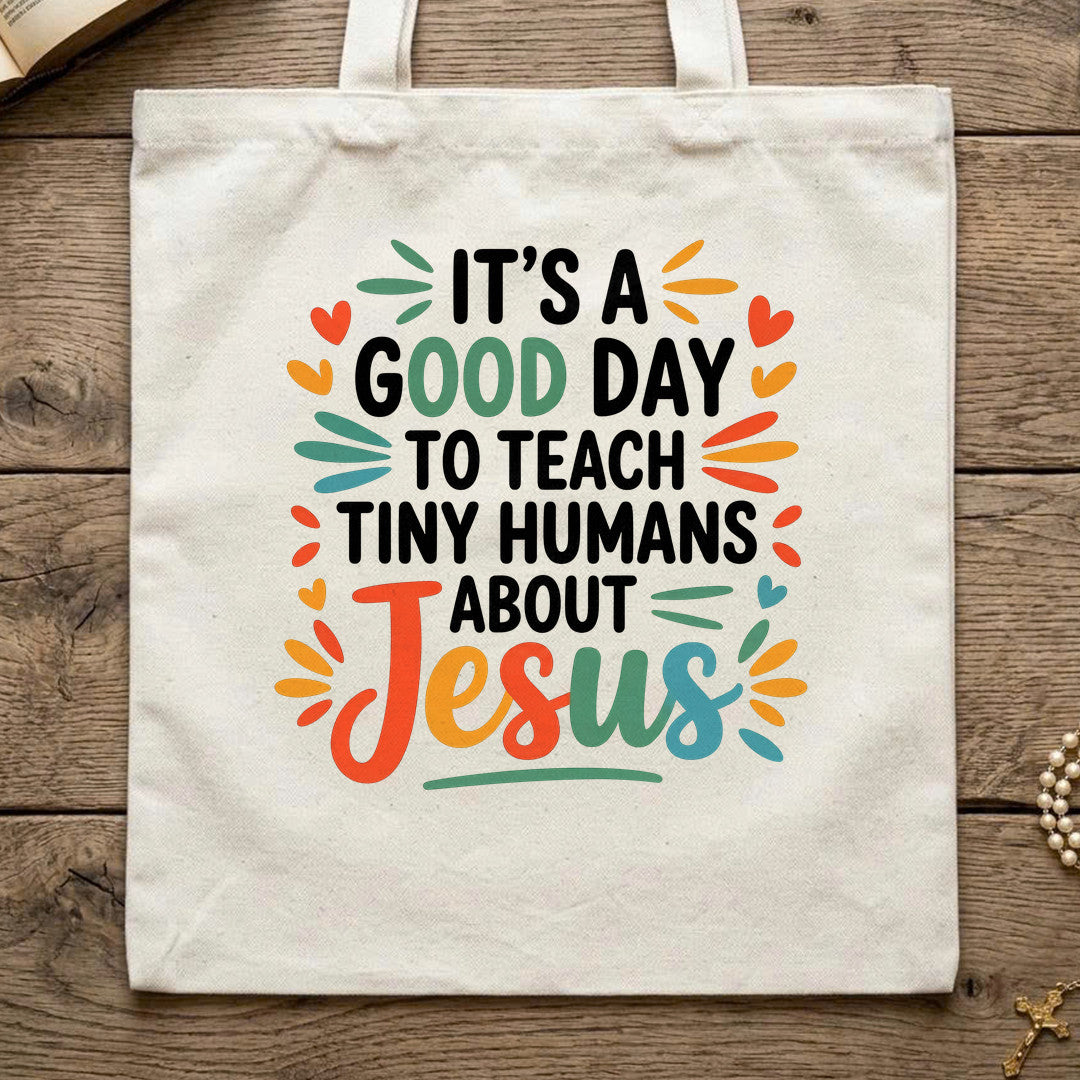 It's A Good Day To Teach Tiny Humans About Jesus 06