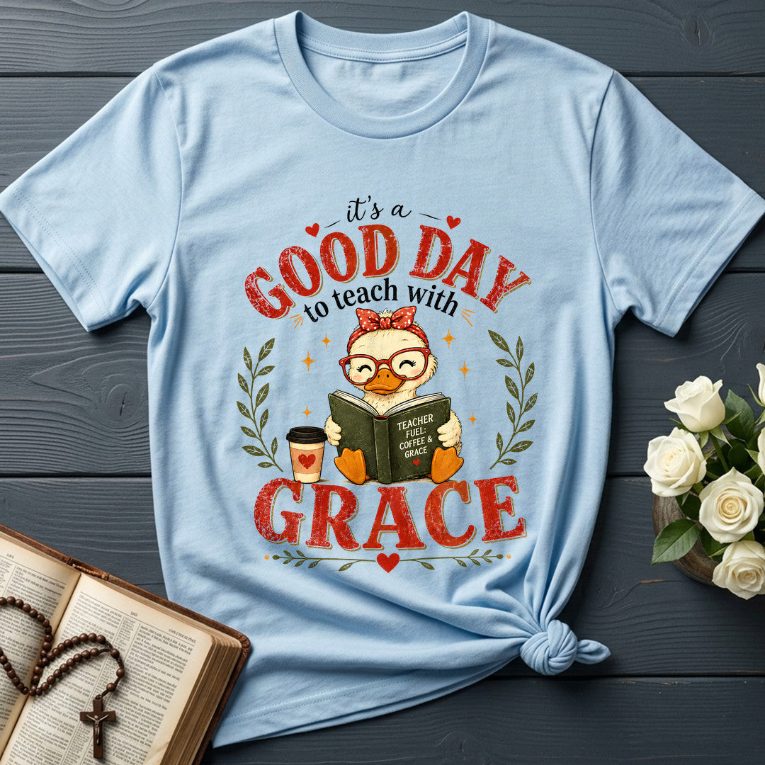 It's A Good Day To Teach With Grace 01