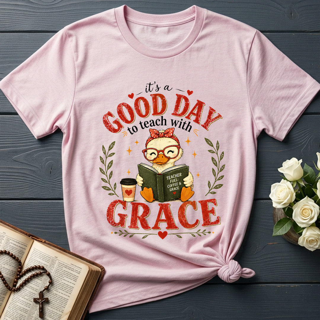 It's A Good Day To Teach With Grace 01