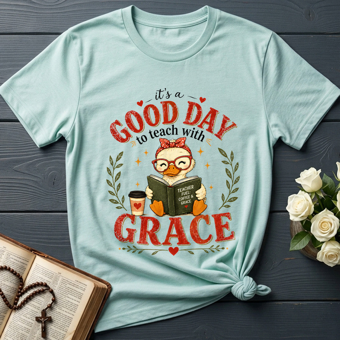 It's A Good Day To Teach With Grace 01