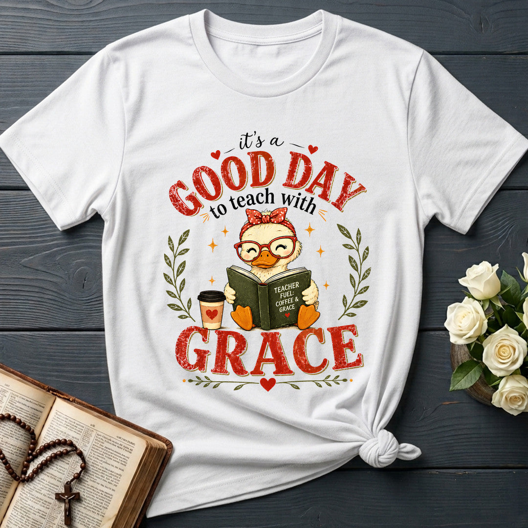 It's A Good Day To Teach With Grace 01