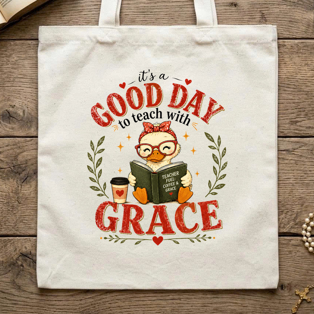 It's A Good Day To Teach With Grace 01