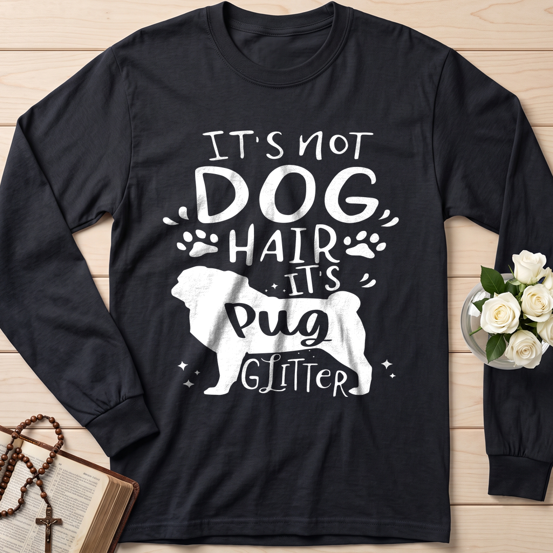 It's Not Dog Hair It's Pug Glitter 01