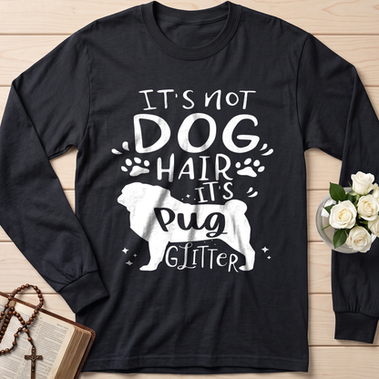 It's Not Dog Hair It's Pug Glitter 01