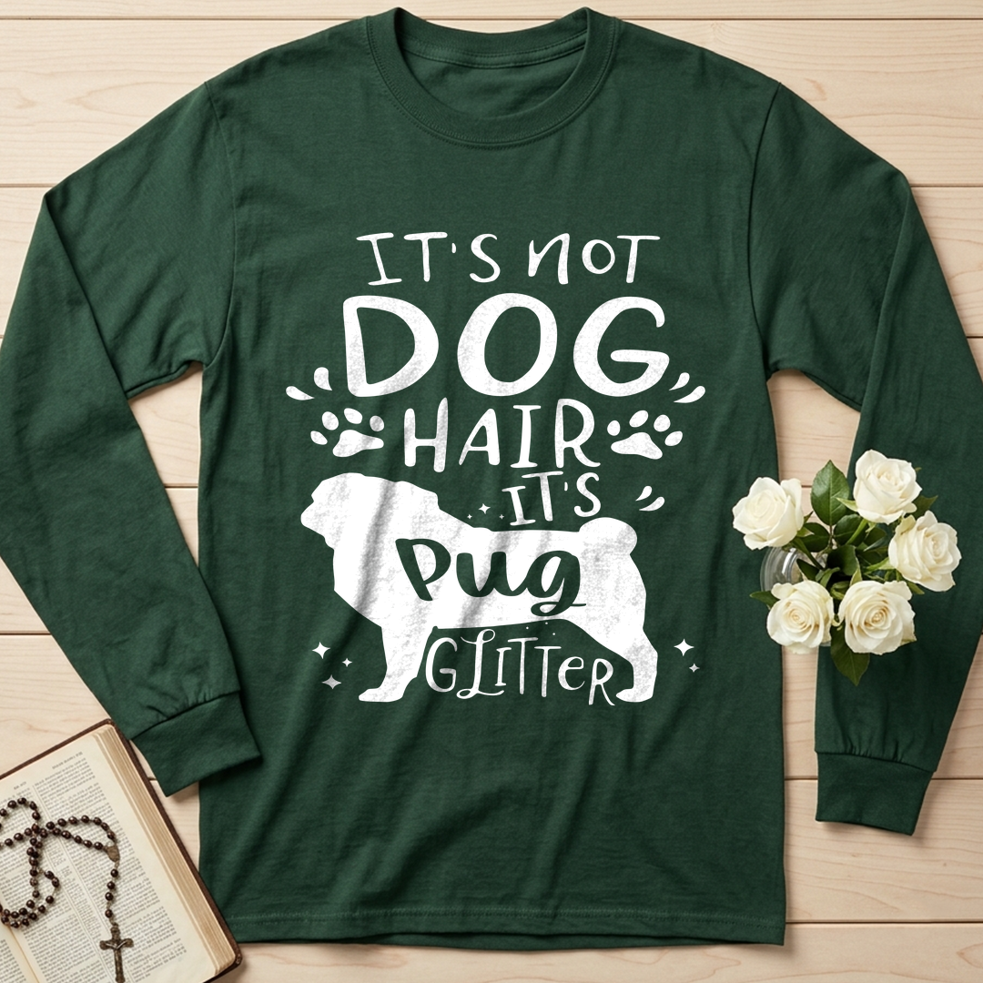 It's Not Dog Hair It's Pug Glitter 01