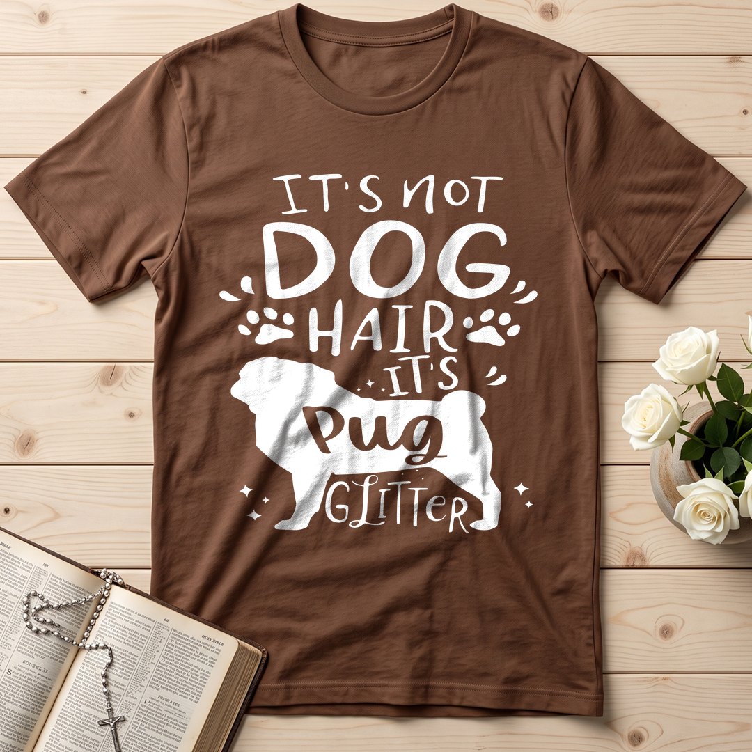 It's Not Dog Hair It's Pug Glitter 01