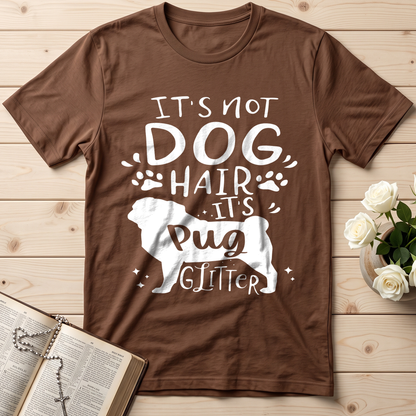 It's Not Dog Hair It's Pug Glitter 01