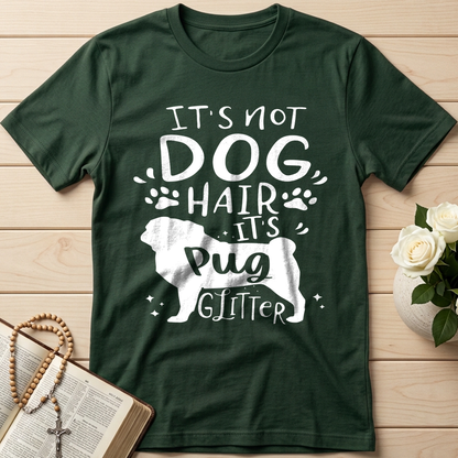 It's Not Dog Hair It's Pug Glitter 01