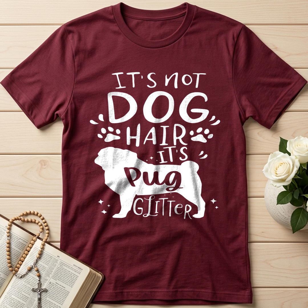 It's Not Dog Hair It's Pug Glitter 01