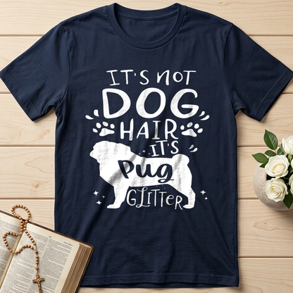 It's Not Dog Hair It's Pug Glitter 01