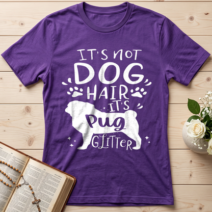 It's Not Dog Hair It's Pug Glitter 01