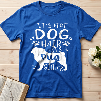 It's Not Dog Hair It's Pug Glitter 01