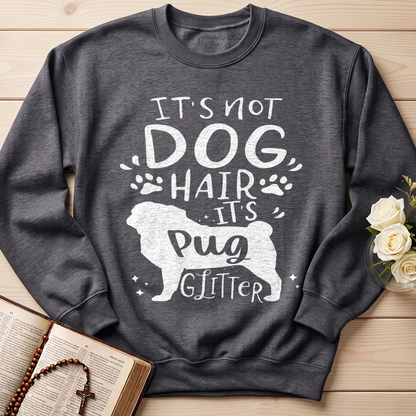 It's Not Dog Hair It's Pug Glitter 01