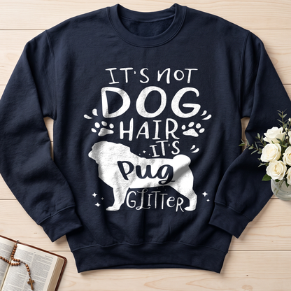 It's Not Dog Hair It's Pug Glitter 01