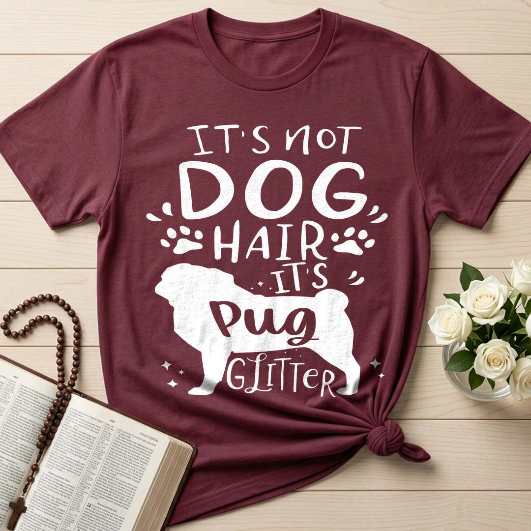 It's Not Dog Hair It's Pug Glitter 01