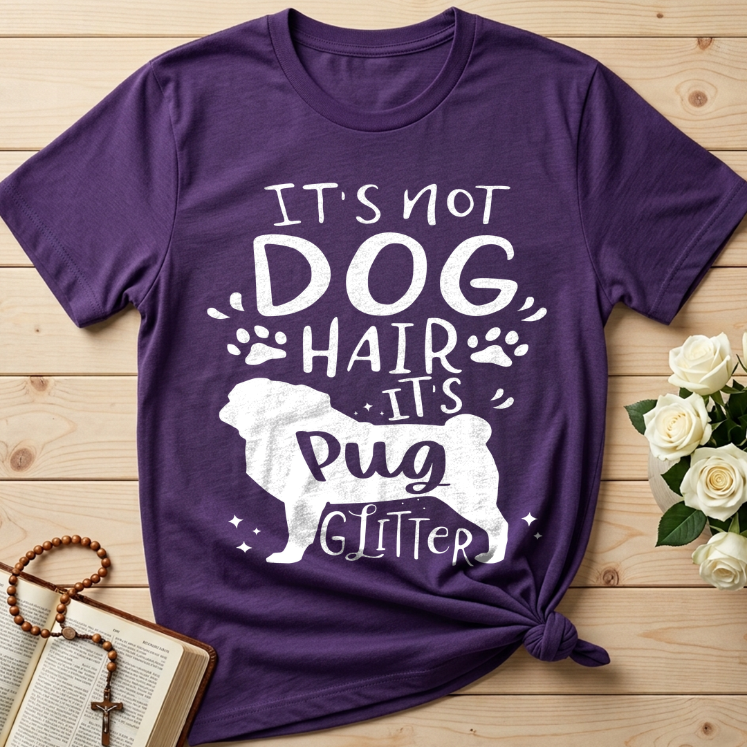 It's Not Dog Hair It's Pug Glitter 01