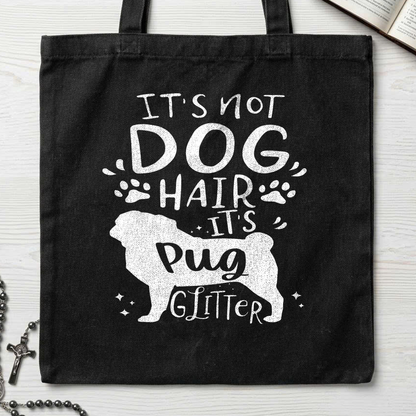 It's Not Dog Hair It's Pug Glitter 01