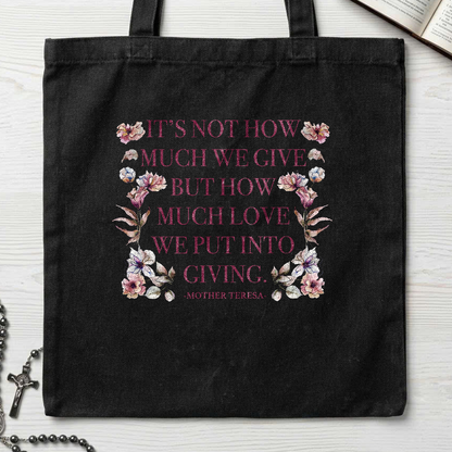 It's Not How Much We Give But How Much Love We Put Into Giving 01