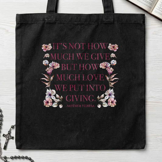 It's Not How Much We Give But How Much Love We Put Into Giving 01