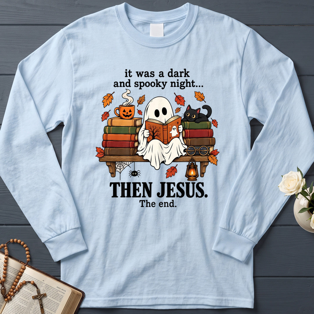It Was A Dark And Spooky Night Then Jesus The End 01