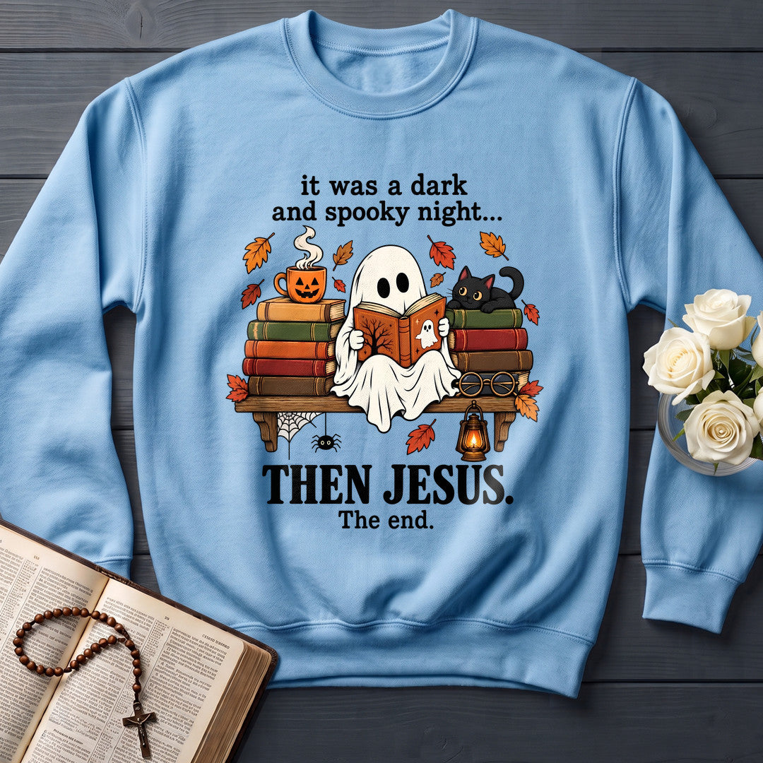It Was A Dark And Spooky Night Then Jesus The End 01