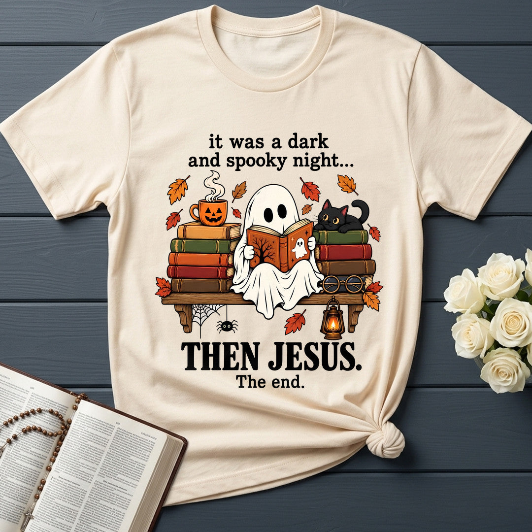 It Was A Dark And Spooky Night Then Jesus The End 01