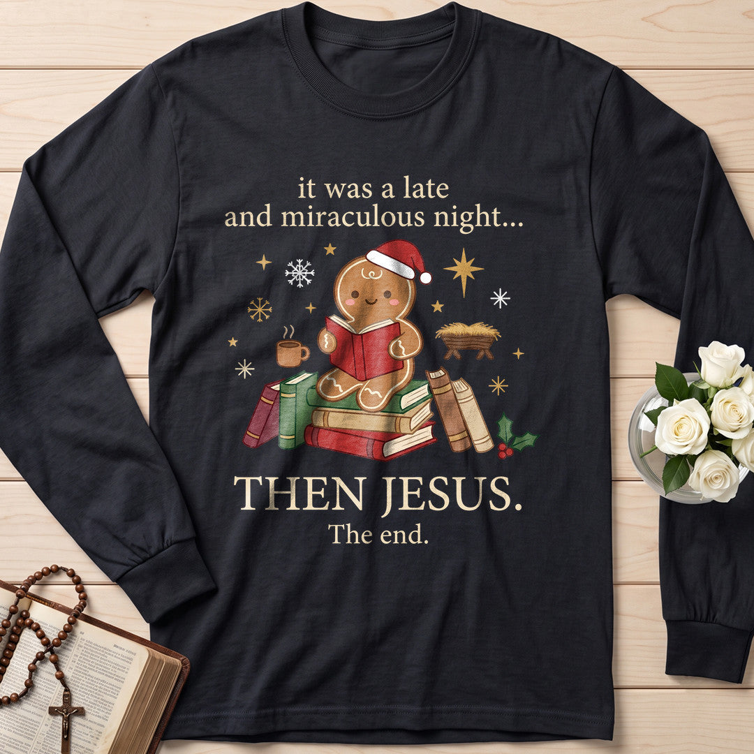 It Was A Late And Miraculous Night Then Jesus The End 01