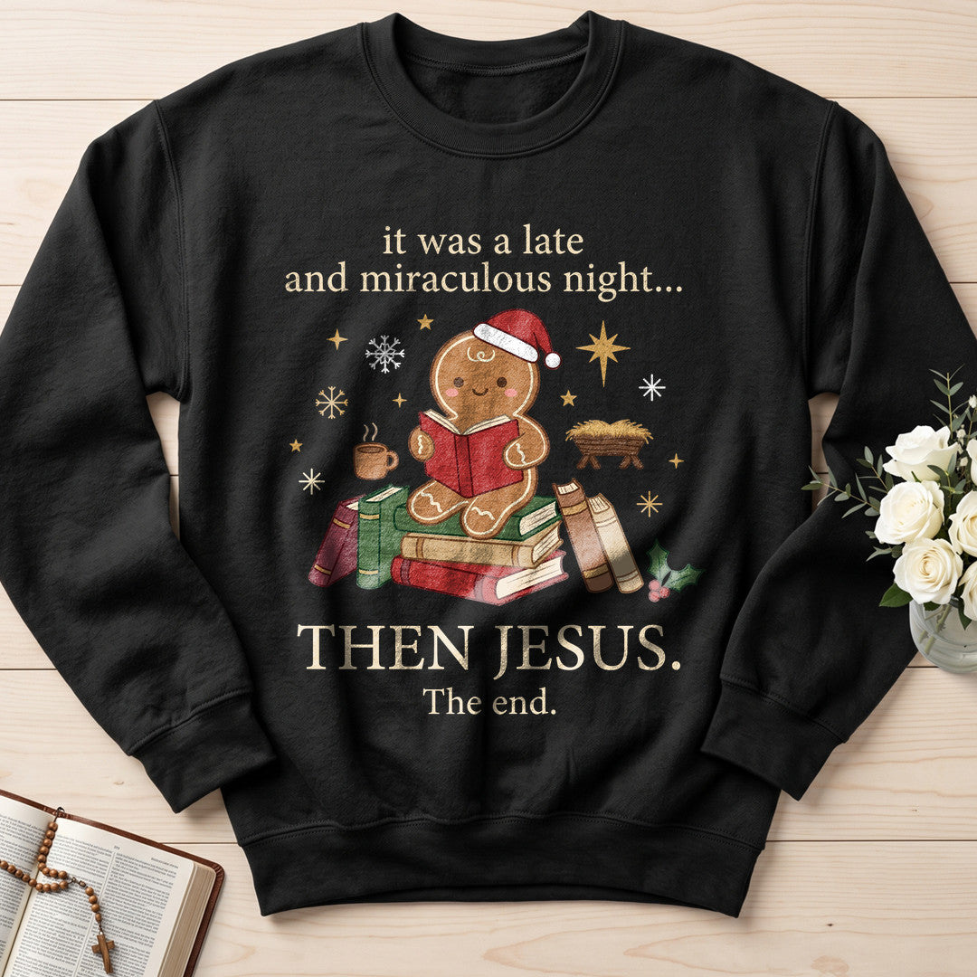 It Was A Late And Miraculous Night Then Jesus The End 01
