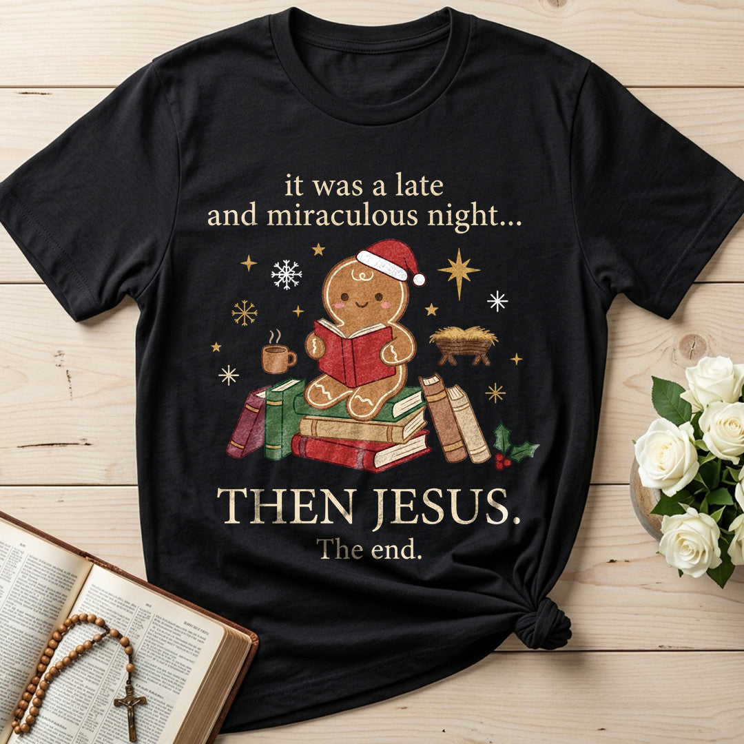 It Was A Late And Miraculous Night Then Jesus The End 01