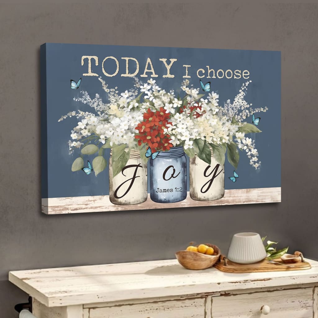 James 1:2 Today I Choose Joy, Butterfly Flower Mason Jar, Wall Art Canvas Print