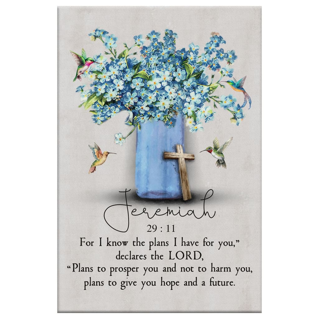 Jeremiah 29:11 For I Know The Plans I Have For You, Hummingbird Flowers, Christian Wall Art Canvas