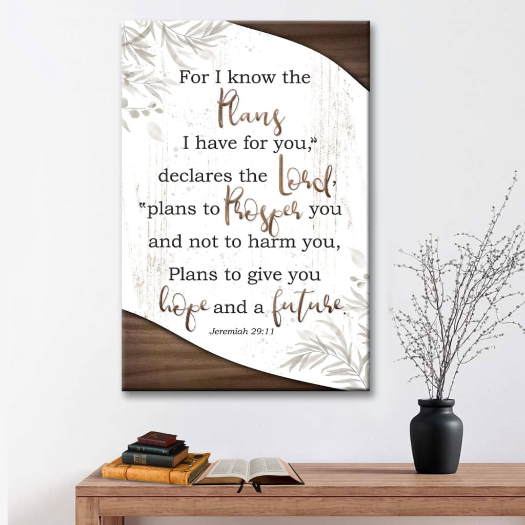 Jeremiah 29:11 Wall Art, For I Know The Plans I Have For You Canvas Print