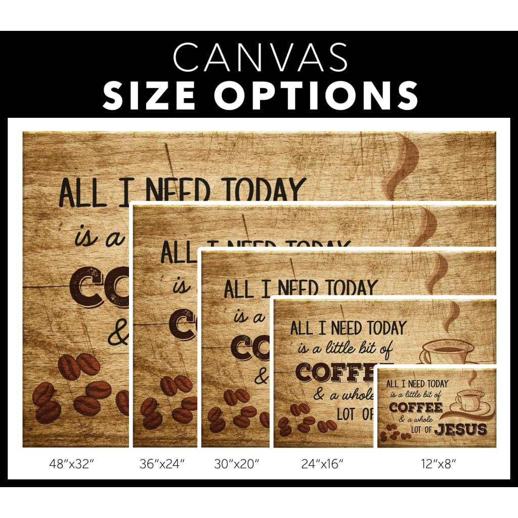 All I Need Today is Coffee and Jesus, Rustic, Christian Wall Art Canvas