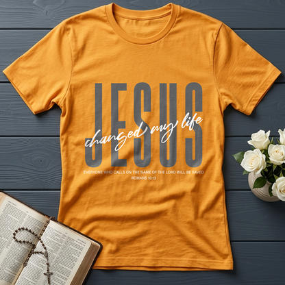 Jesus Changed My Life Romans 10.13 01