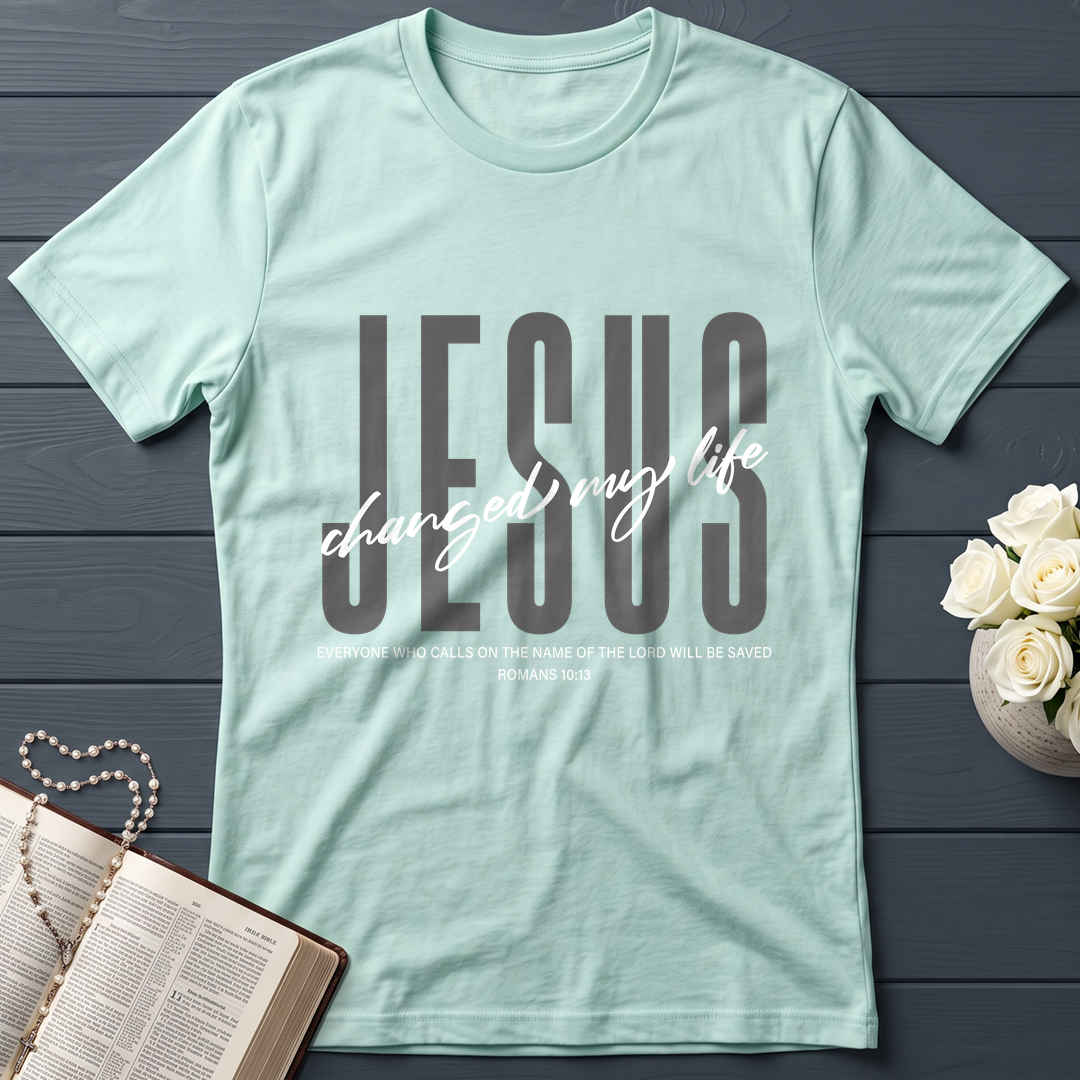 Jesus Changed My Life Romans 10.13 01