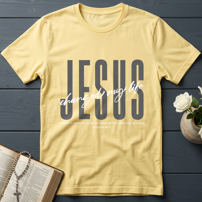 Jesus Changed My Life Romans 10.13 01