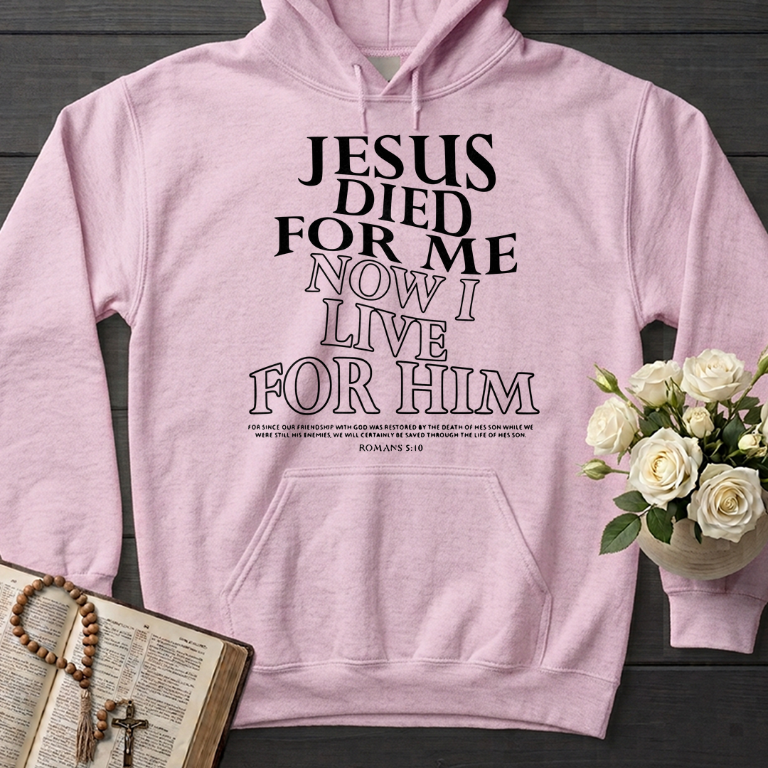 Jesus Died For Me Now I Live For Him 02