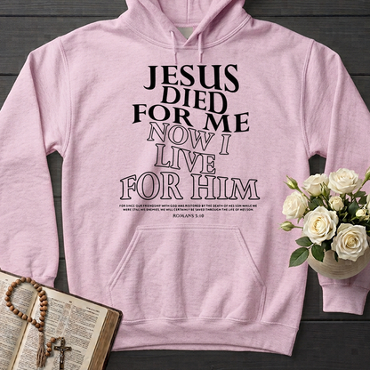 Jesus Died For Me Now I Live For Him 02